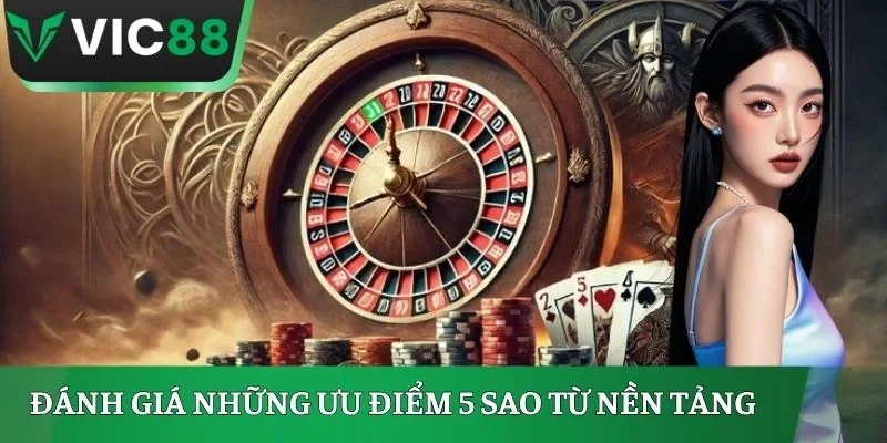 Đánh giá những ưu điểm 5 sao từ nền tảng