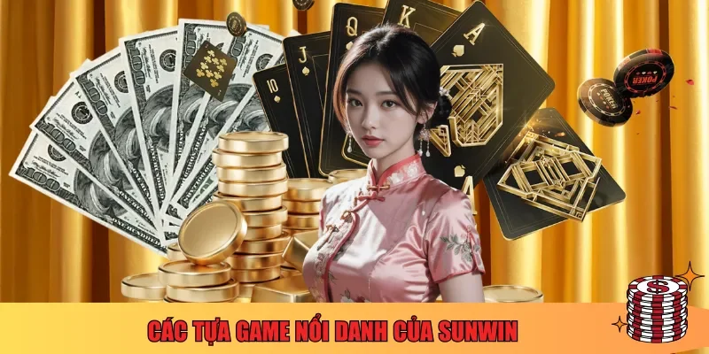 Các tựa game nổi danh của Sunwin