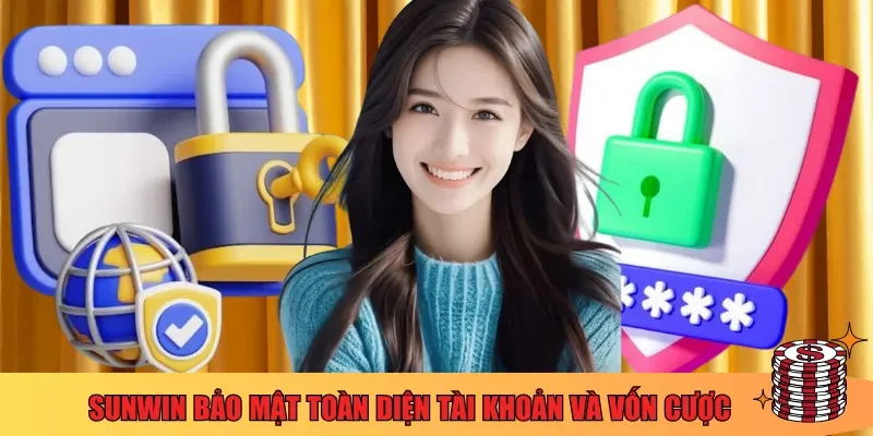 Sunwin bảo mật toàn diện tài khoản và vốn cược