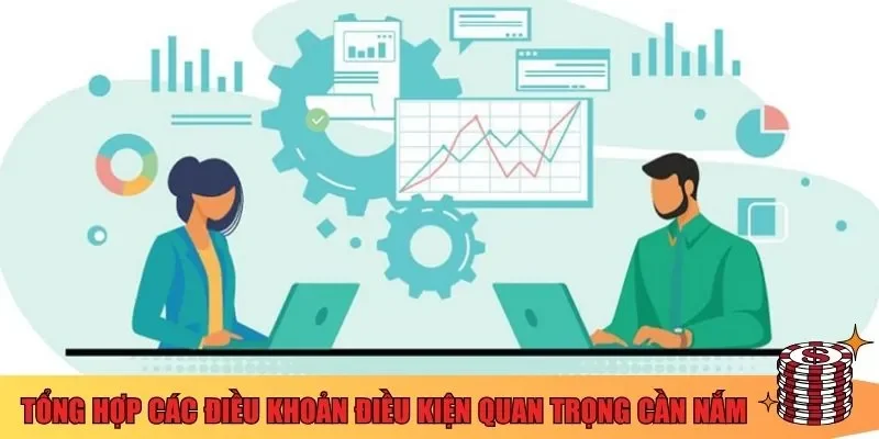 Tổng hợp các điều khoản điều kiện quan trọng cần nắm 